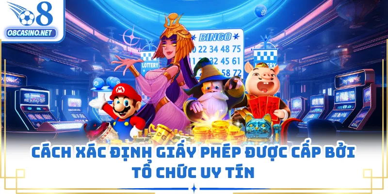 Cách xác định giấy phép được cấp bởi tổ chức uy tín